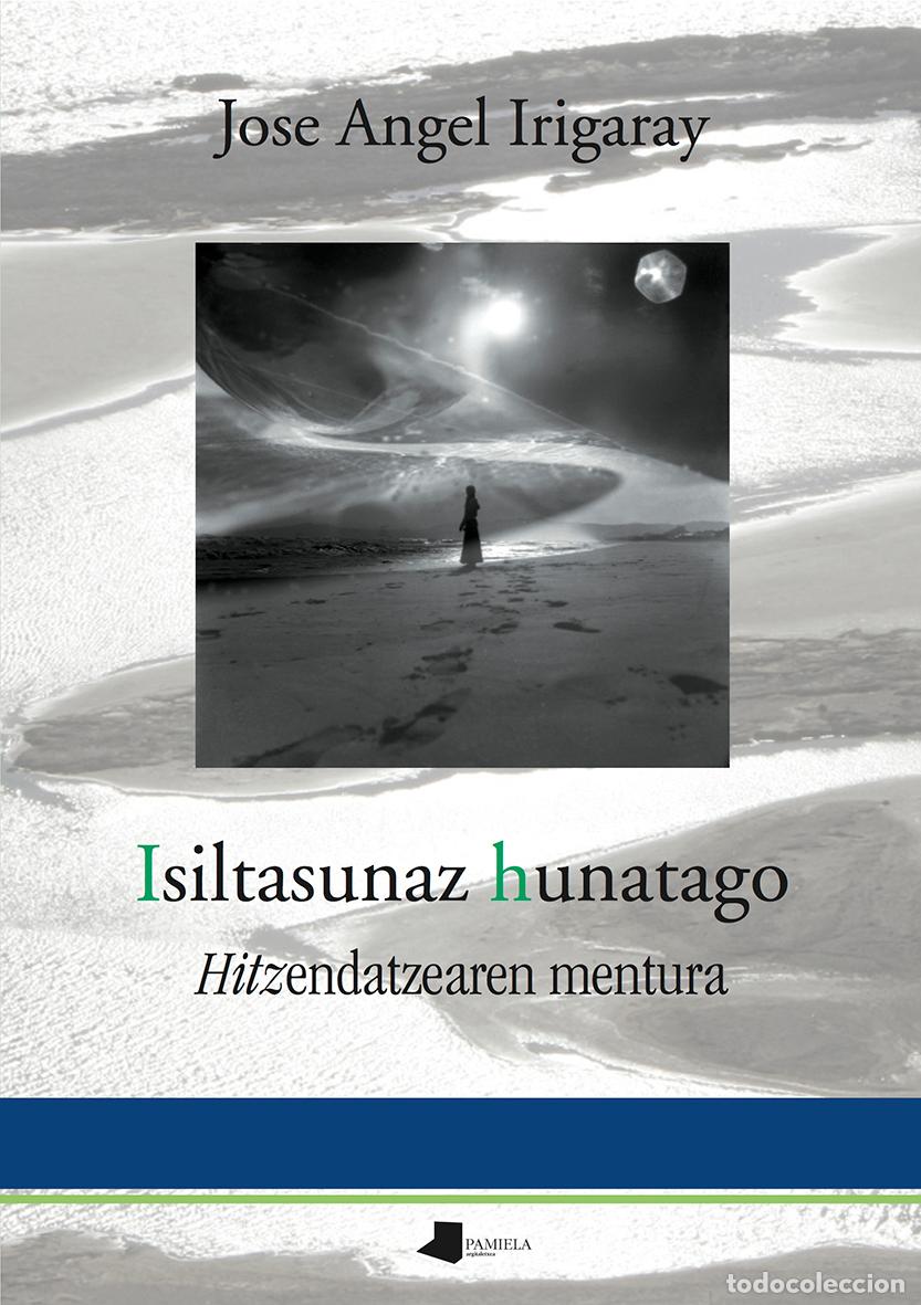 Libros: ISILTASUNAZ HUNATAGO - Irigaray Imaz, Jose Angel