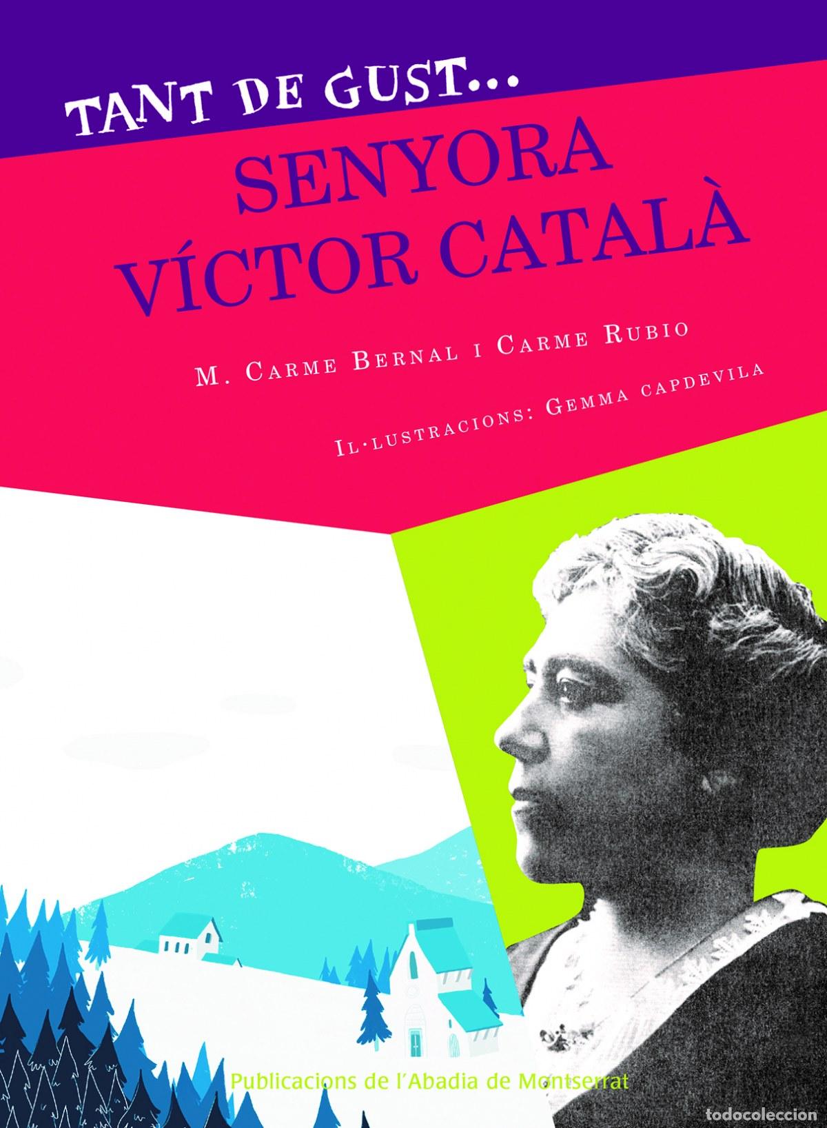 Libros: TANT DE GUST DE CON&Egrave;IXER-LA, SENYORA V&Iacute;CTOR CATAL&Agrave; - Bernal Creus, M Carme
