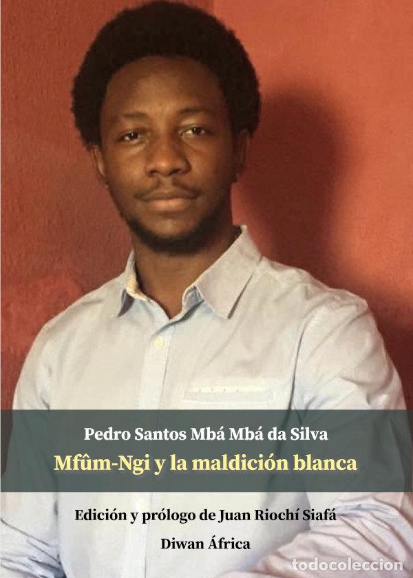 Libros: MFEM NGI Y LA MALDICION BLANCA - MBA MBA DA SILVA, PEDRO SANTOS