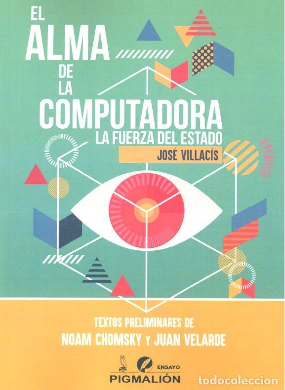 Libros: ALMA DE LA COMPUTADORA LA FUERZA DEL ESTADO - VILLACIS, JOSE