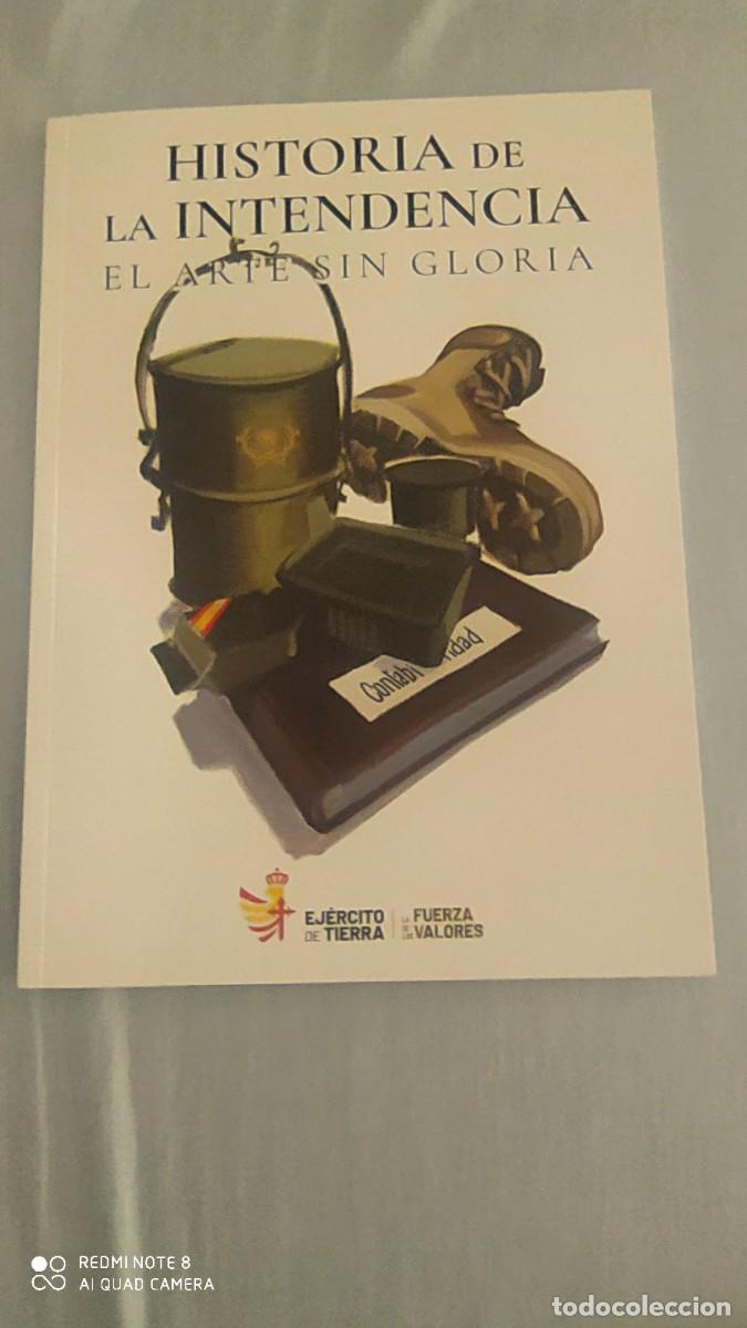 Libros: HISTORIA DE LA INTENDENCIA EL ARTE SIN GLORIA EJERCITO DE TIERRA 2026 EN EXCELENTE ESTADO