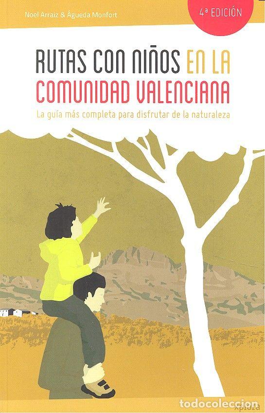 Livros: RUTAS CON NI&Ntilde;OS EN LA COMUNIDAD VALENCIANA 4&ordf;ED - NOEL ARRAIZ Y AGUEDA MONFORT
