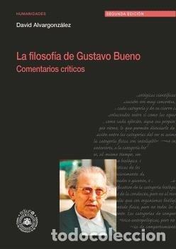 Livros: LA FILOSOFIA DE GUSTAVO BUENO COMENTARIOS CRITICOS - ALVARGONZALEZ, DAVID