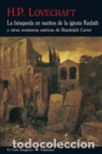 Libros: BUSQUEDA EN SUE&Ntilde;OS DE LA IGNOTA KADATH,LA - LOVECRAFT, HOWARD PHILLIP