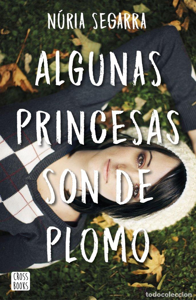 Livros: ALGUNAS PRINCESAS SON DE PLOMO - SEGARRA RODRIGUEZ, NURIA