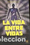 Livros: VIDA ENTRE VIDAS,LA - NEWTON, MICHAEL