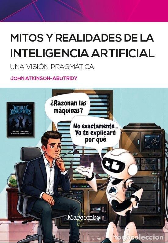 books: MITOS Y REALIDADES DE LA INTELIGENCIA ARTIFICIAL - ATKINSON ABUTRIDY, JOHN