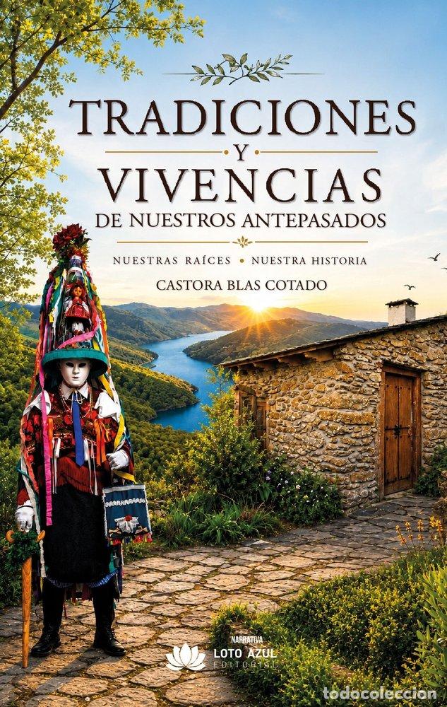 books: TRADICIONES Y VIVENCIAS DE NUESTROS ANTEPASADOS - BLAS COTADO, CASTORA