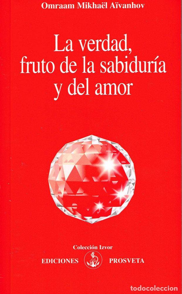 books: LA VERDAD, FRUTO DE LA SABIDURIA Y DEL AMOR - AIVANHOV, OMRAAM MIKHAEL