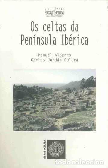 books: OS CELTAS DA PENINSULA IBERICA - ALBERRO, MANUEL