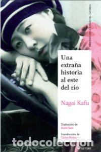 Livres: UNA EXTRA&Ntilde;A HISTORIA AL ESTE DEL RIO - KAFU, NAGAI