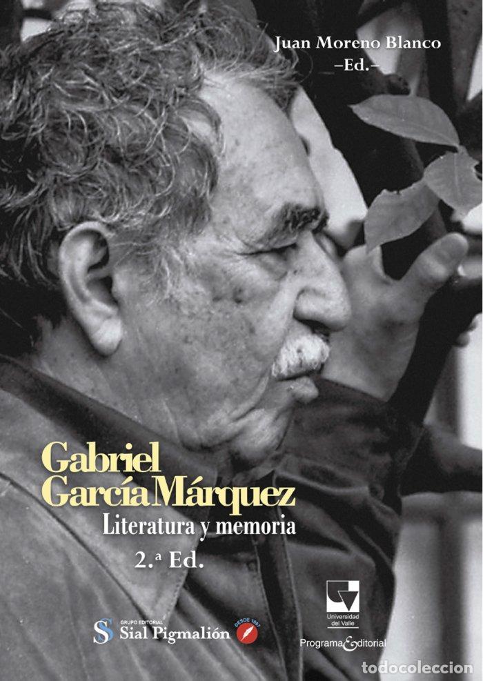 Livres: GABRIEL GARCIA MARQUEZ LITERATURA Y MEMORIA - MORENO BLANCO, JUAN