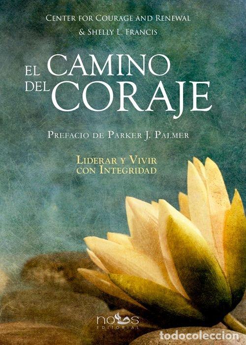 Livres: EL CAMINO DEL CORAJE - FRANCIS, SHELLY L.