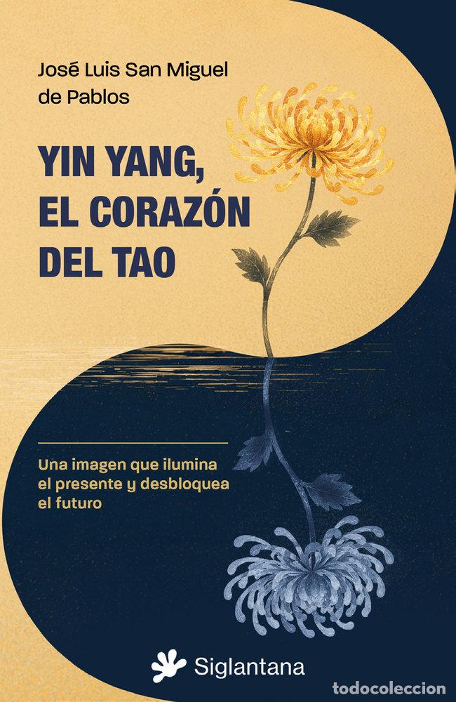 Libros: YIN YANG EL CORAZON DEL TAO - SAN MIGUEL DE PABLOS, JOSE LUIS