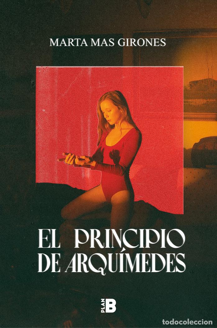 Livros: EL PRINCIPIO DE ARQUIMEDES - MAS, MARTA