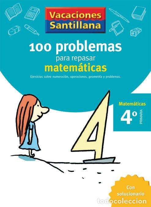 Livres: 100 PROBLEMAS REPASAR MATEMATICAS 4&ordm;EP 06 VACACIONES - AA.VV
