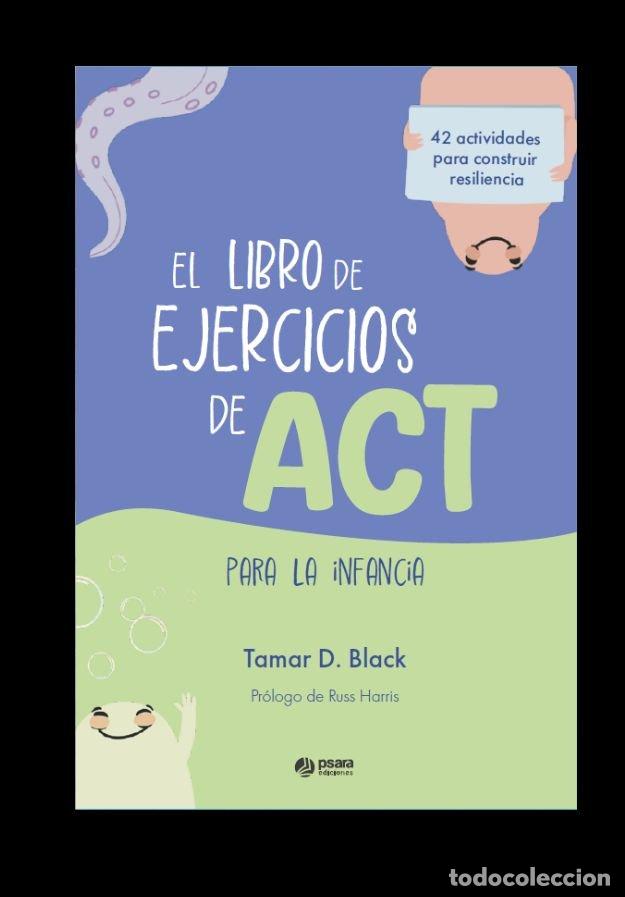 Libros: EL LIBRO DE EJERCICIOS DE ACT PARA LA INFANCIA - SALUD, TAMAR D. BLACK