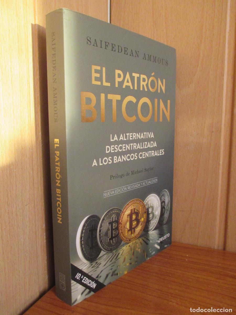 Libros: LIBRO: EL PATRON BITCOIN , SAIFEDEAN AMMOUS ( DEUSTO )