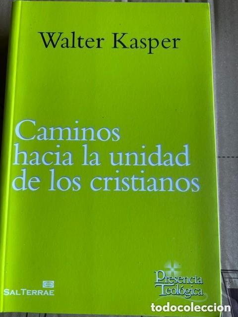 Libros: Caminos hacia la unidad de los cristianos -Walter Kasper-