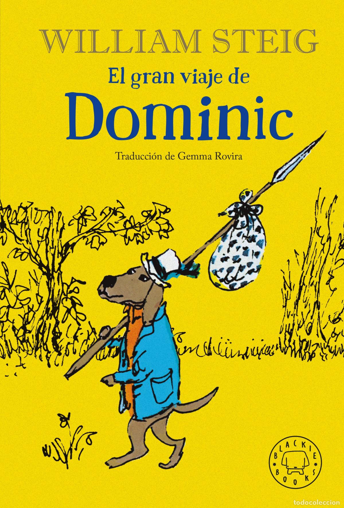 Livres: EL GRAN VIAJE DE DOMINIC - Steig, William