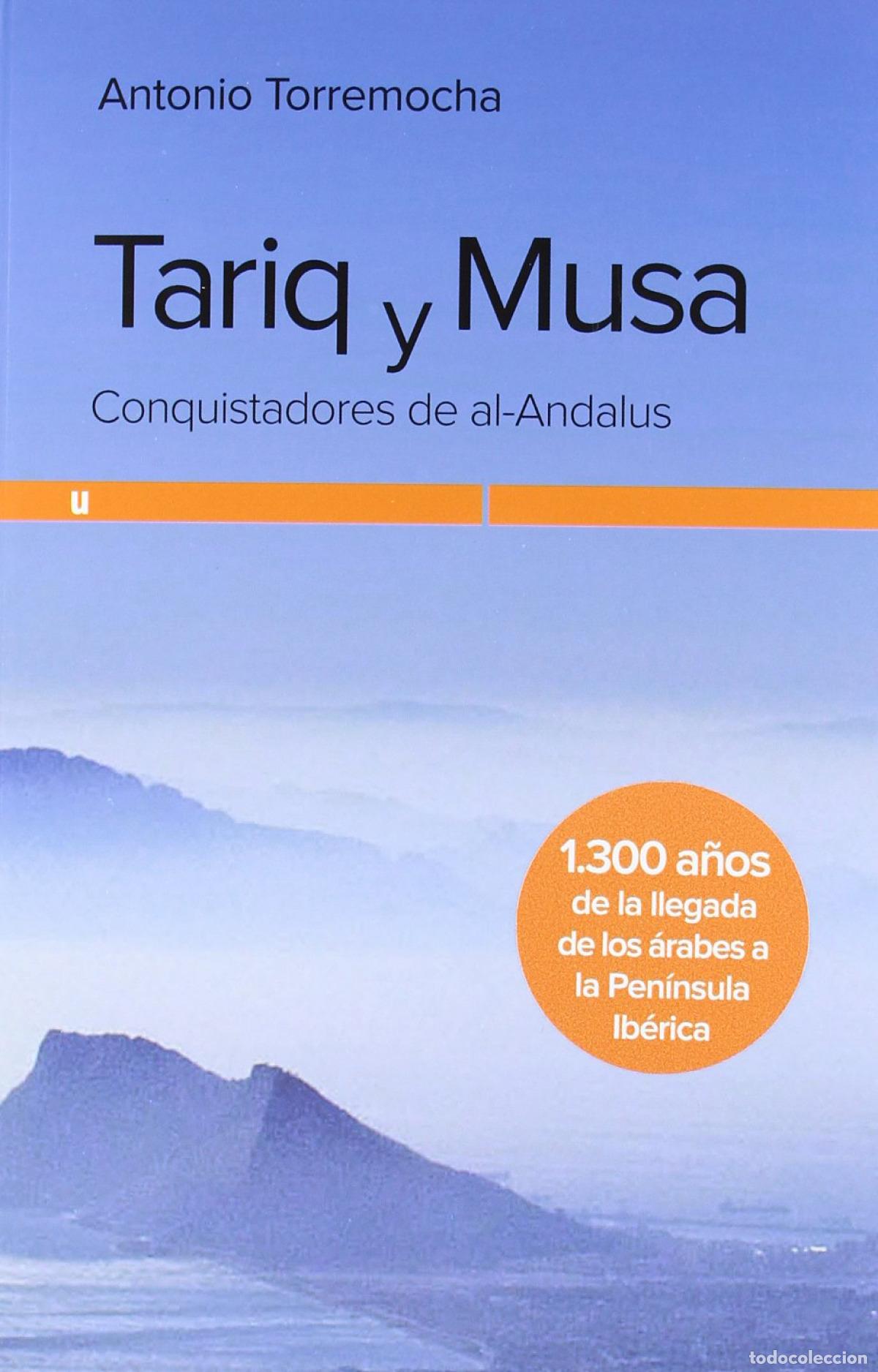 B&uuml;cher: TARIQ Y MUSA - TORREMOCHA, ANTONIO