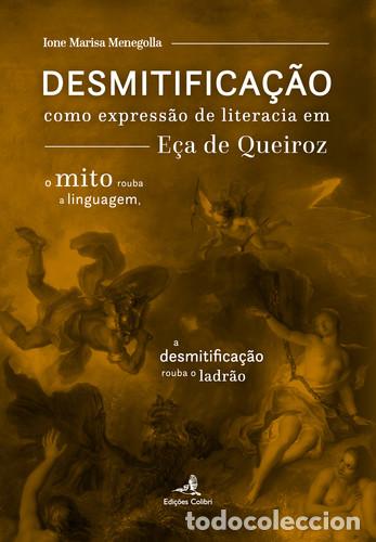 B&uuml;cher: DESMITIFICA&Ccedil;&Atilde;O COMO EXPRESS&Atilde;O DE LITERACIA EM E&Ccedil;A DE QUEIROZ - - Marisa Menegolla, Ione