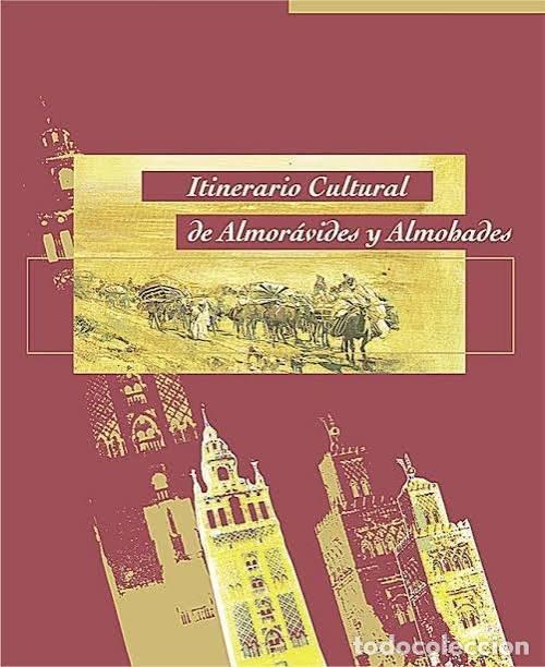 B&uuml;cher: ITINERARIO CULTURAL ALMORAVIDES ALMOHADES - AA.VV