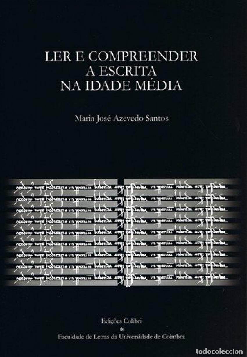 B&uuml;cher: LER E COMPREENDER A ESCRITA NA IDADE M&Eacute;DIA - Jos&eacute; Azevedo Santos, Maria