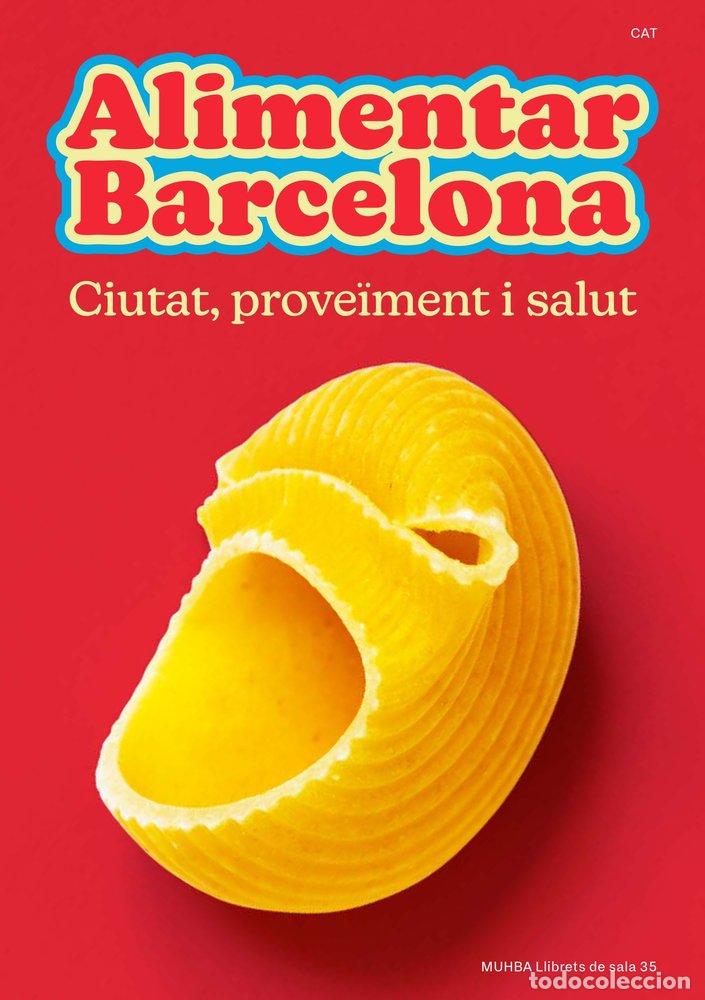 Libros: ALIMENTAR BARCELONA - RENOM, MERC&Ocirc;