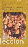 Livres: MITOS DE LITERATURA GRIEGA ARCAICA Y CLASICA - LOPEZ PEREZ, J.A.