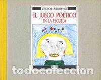 B&uuml;cher: JUEGO POETICO ESCUELA - MORENO, VICTOR