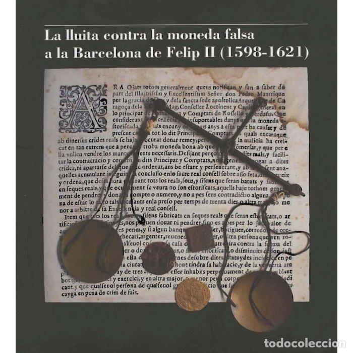 B&uuml;cher: LLUITA CONTRA LA MONEDA FALSA A LA BARCELONA DE FELIP II, 15 - ESTRADA I RIUS, ALBERT