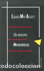 books: UN MODERNO MEFIST&Oacute;FELES - May Alcott, Louisa