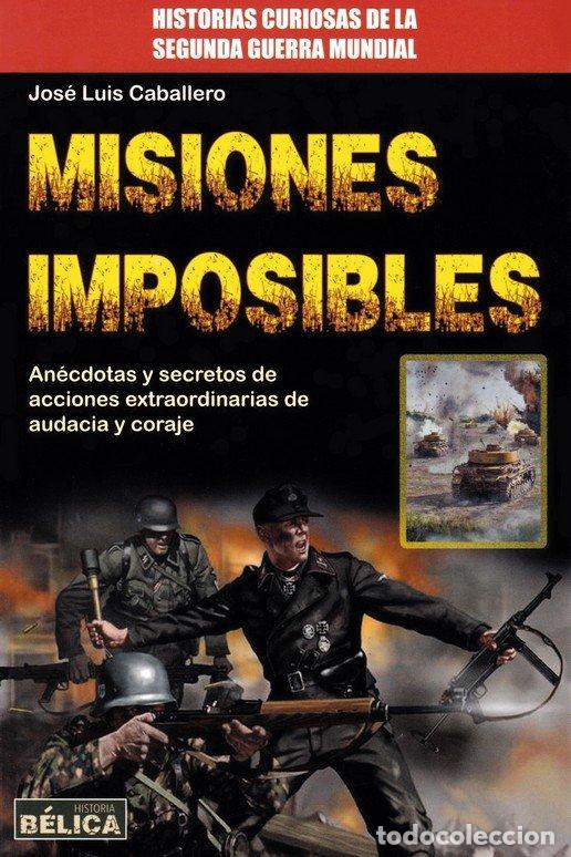 Libri: MISIONES IMPOSIBLES - CABALLERO, JOSE LUIS