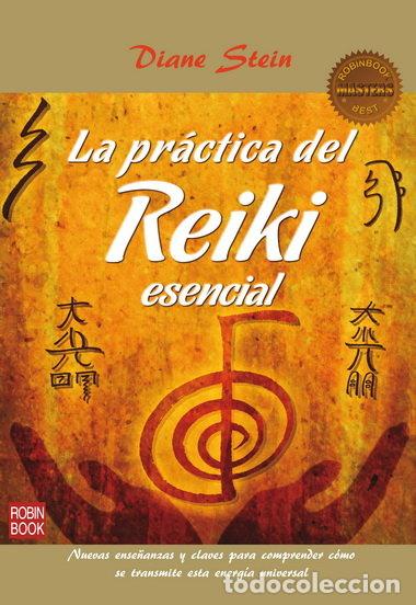 Libri: PRACTICA DEL REIKI ESENCIAL,LA - STEIN, DIANE