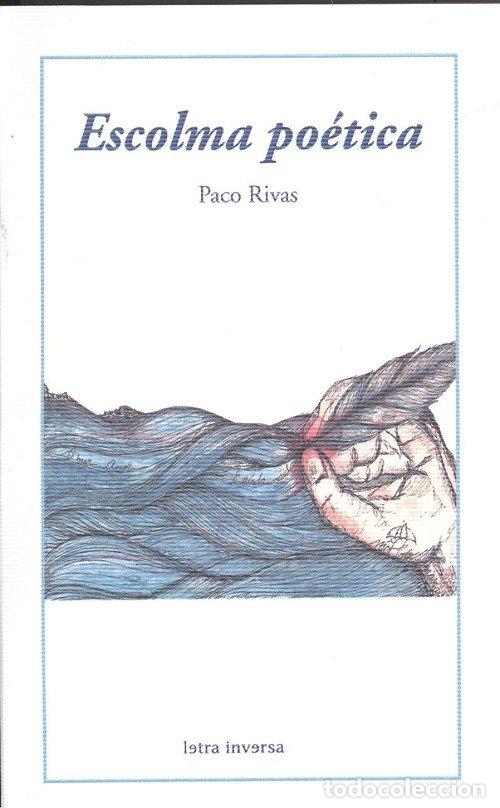 books: ESCOLMA POETICA - PACO RIVAS