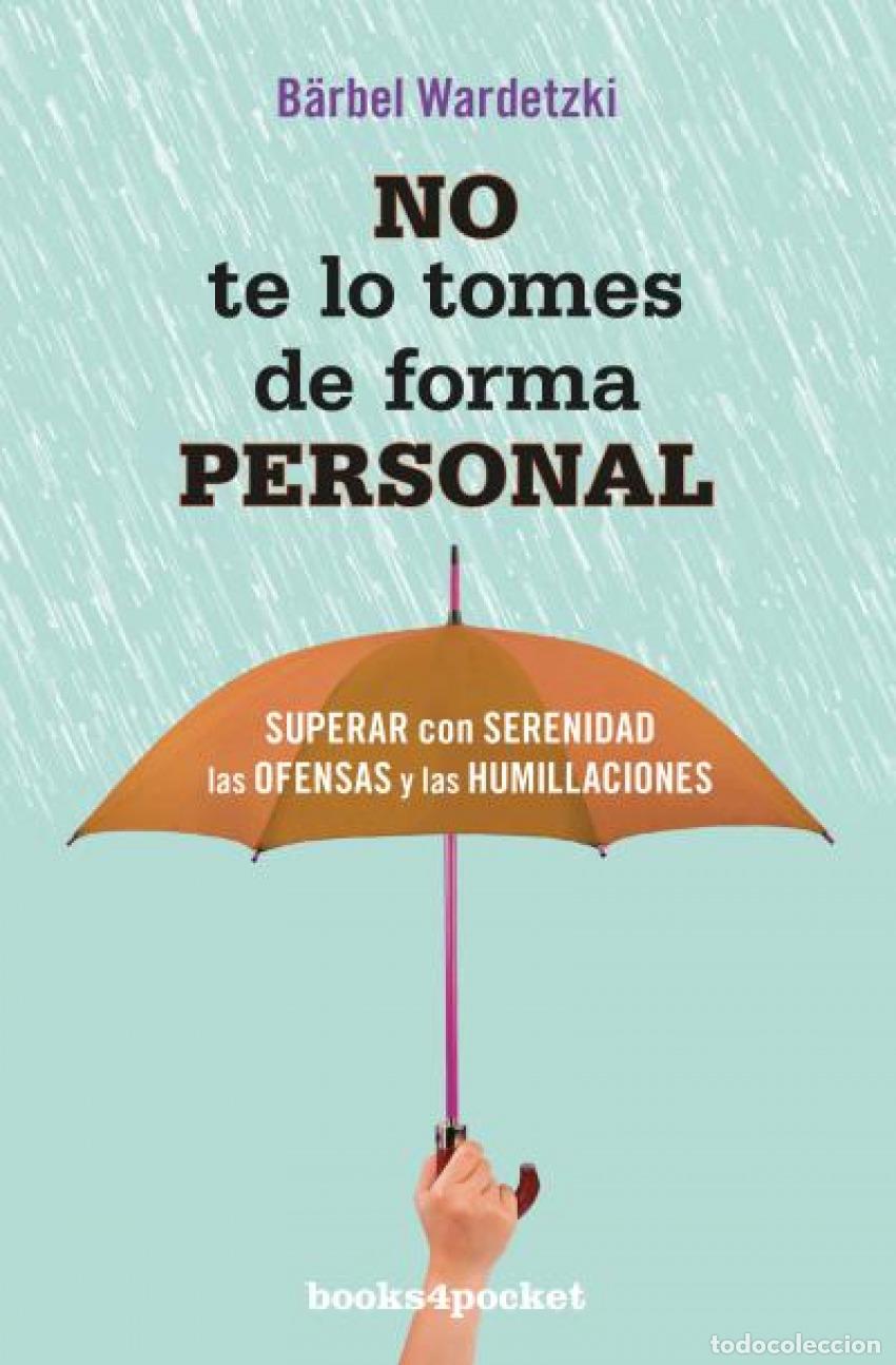 Libri: NO TE LO TOMES DE FORMA PERSONAL - Wardetzki, Barbel