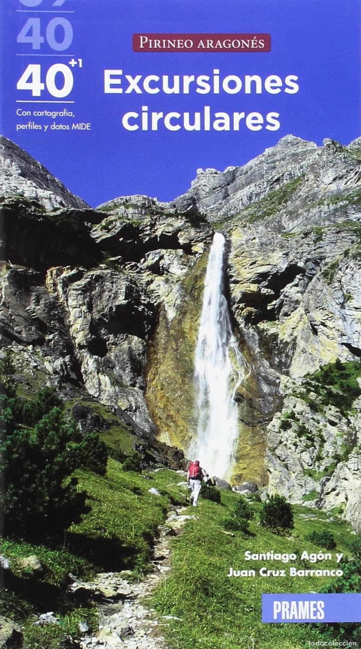 Libri: 40 + 1 EXCURSIONES CIRCULARES POR EL PIRINEO ARAGON&Eacute;S - CRUZ BARRANCO, JUAN