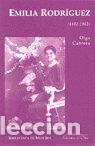 Libri: EMILIA RODRIGUEZ (1882-1962) - CABRERA, OLGA
