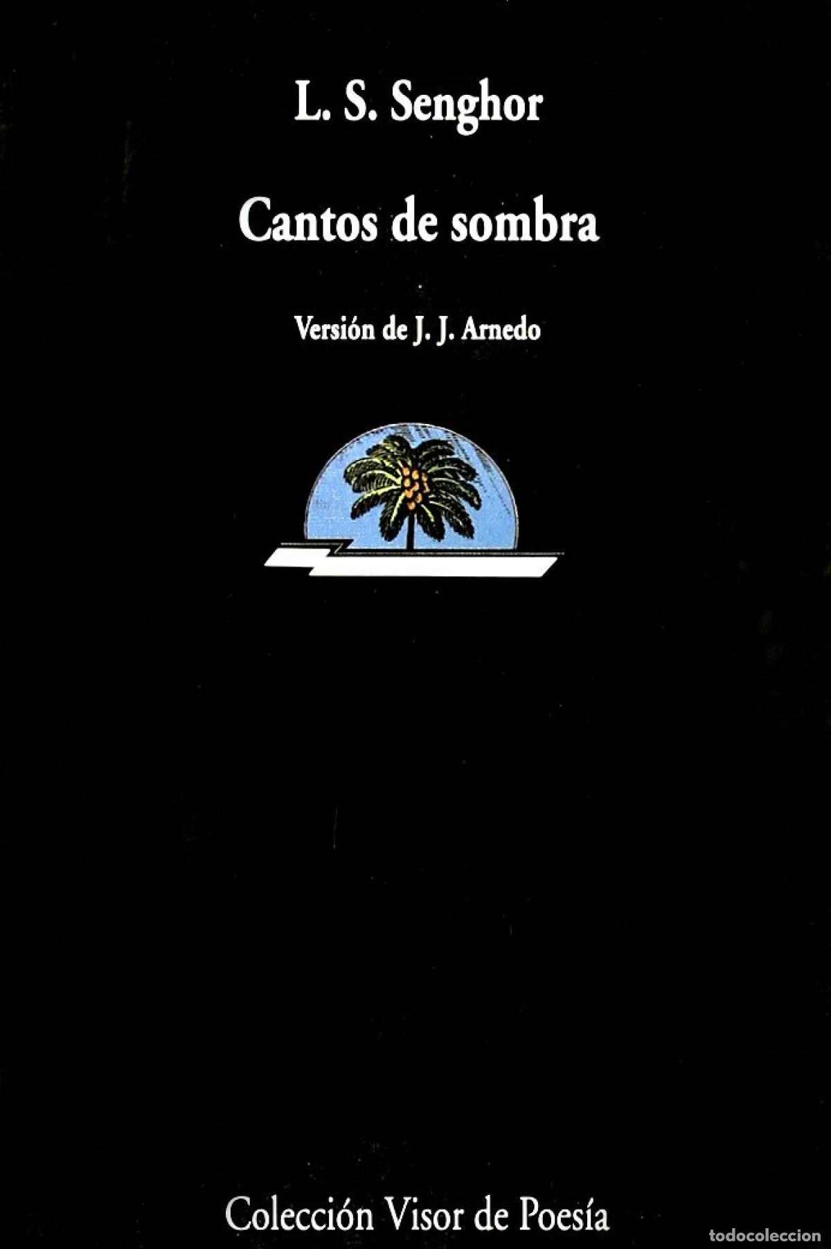Libri: CANTOS DE SOMBRA - Senghor, L S