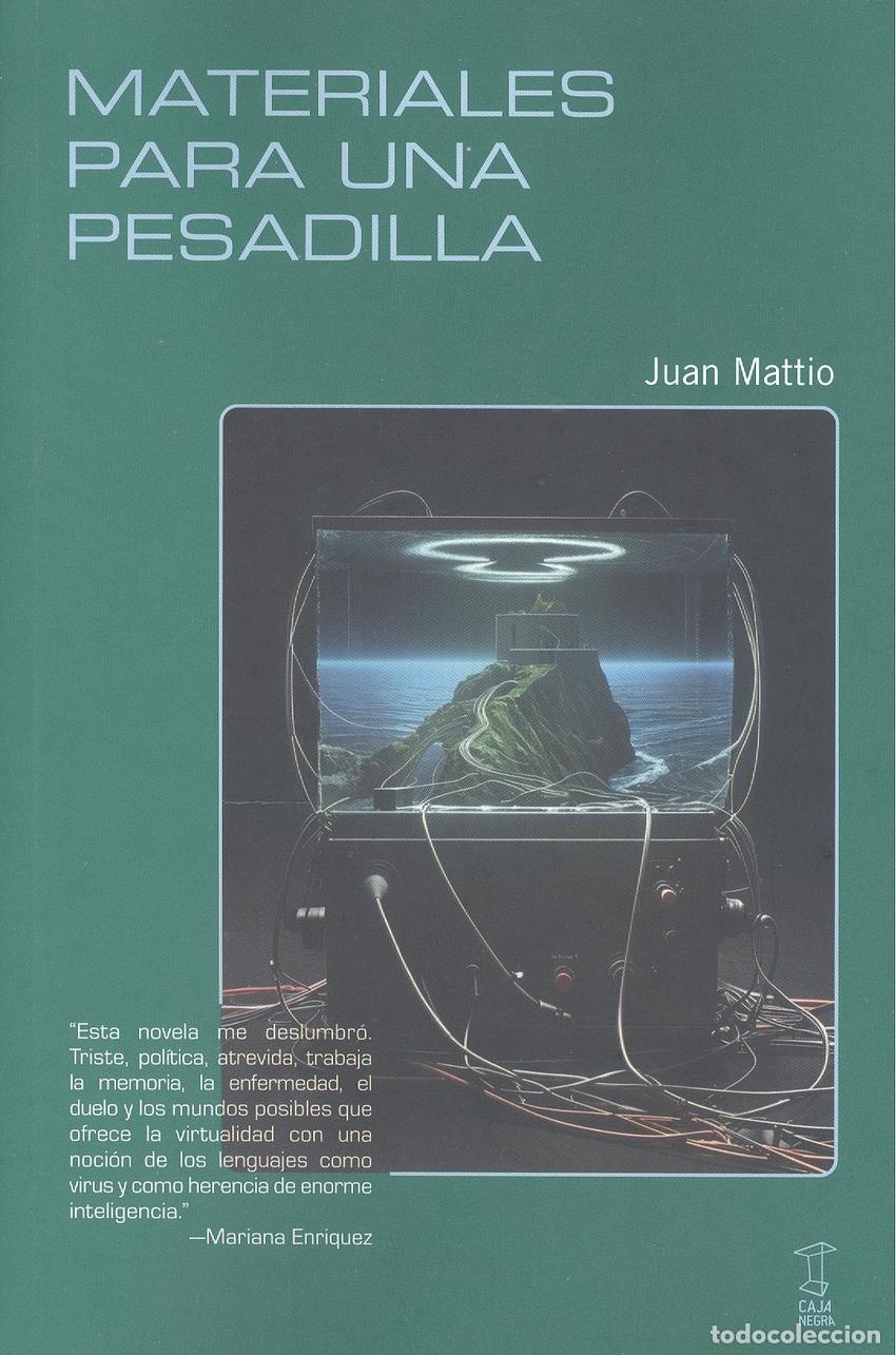 Libri: MATERIALES PARA UNA PESADILLA - JUAN MATTIO