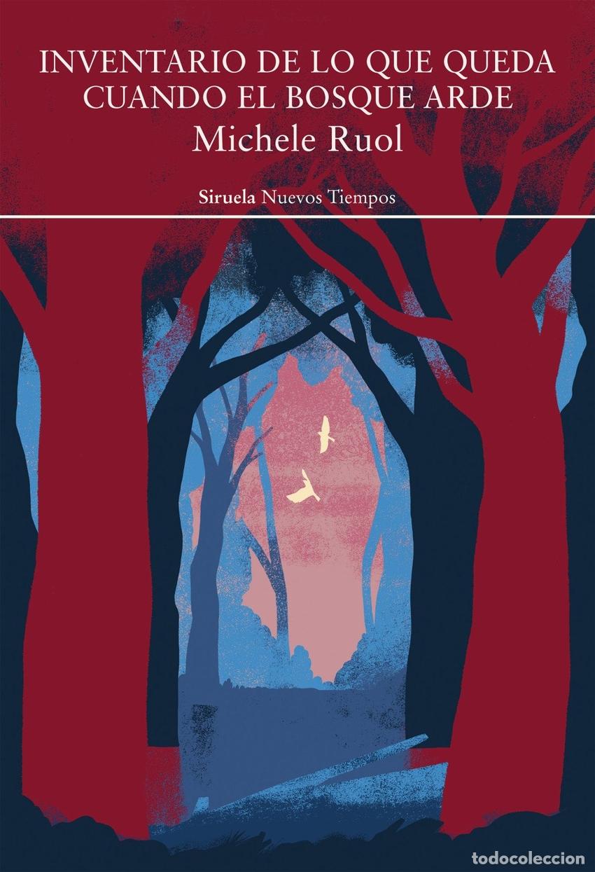 Libros: INVENTARIO DE LO QUE QUEDA CUANDO EL BOSQUE ARDE - RUOL, MICHELE