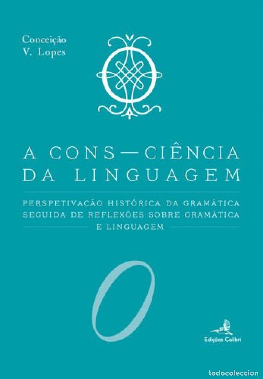 Libros: A CONS-CIENCIA DA LINGUAGEM - PERSPETIVAC?A?O HISTO?RICA DA GRAMA?TICA SEGUIDA DE REFLEXO?ES SOBRE -