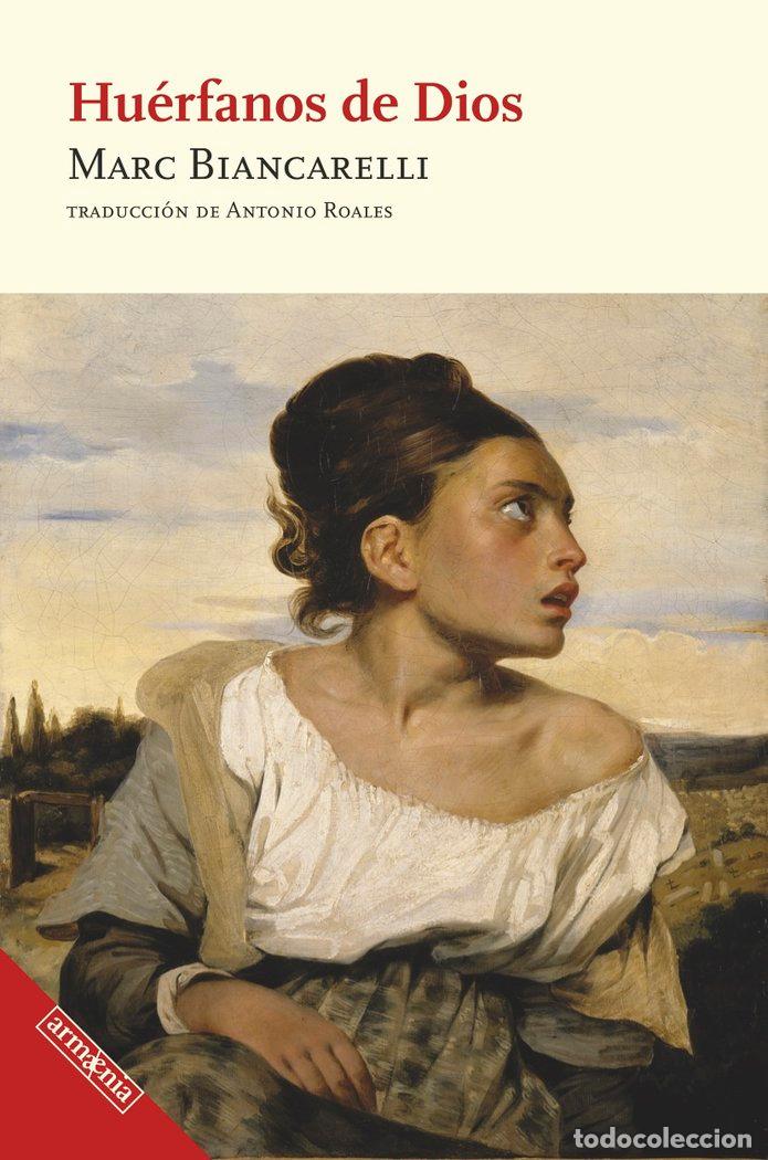 Libros: HUERFANOS DE DIOS - BIANCARELLI, MARC