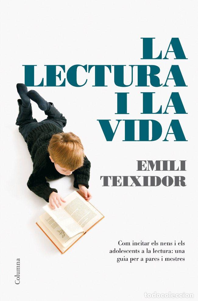 Libros: LA LECTURA I LA VIDA - Emili Teixidor