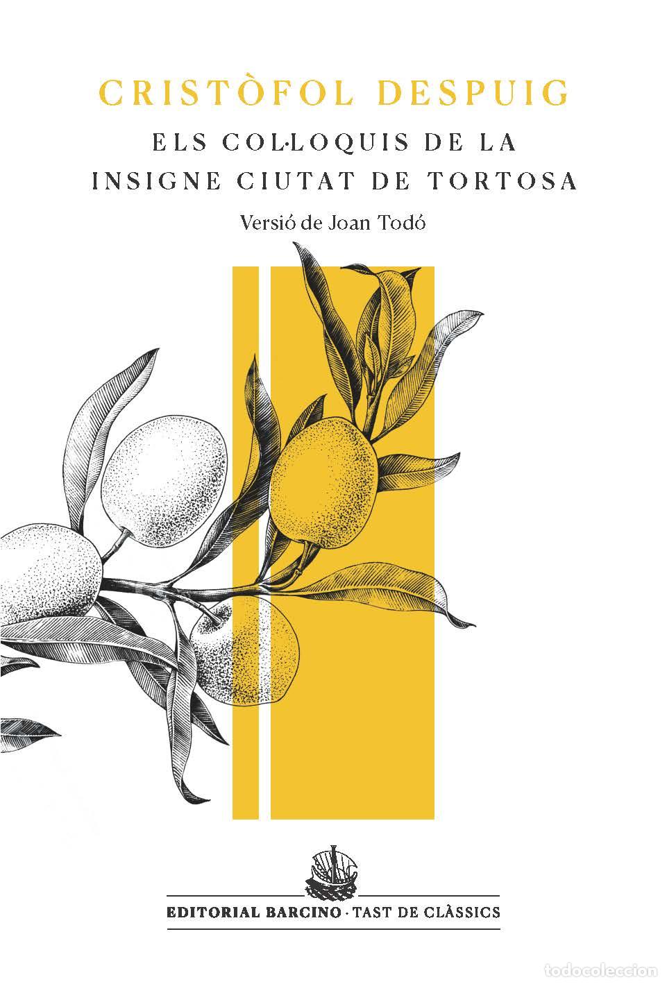Libros: COL&middot;LOQUIS DE LA INSIGNE CIUTAT DE TORTOSA - Despuig, Crist&ograve;fol