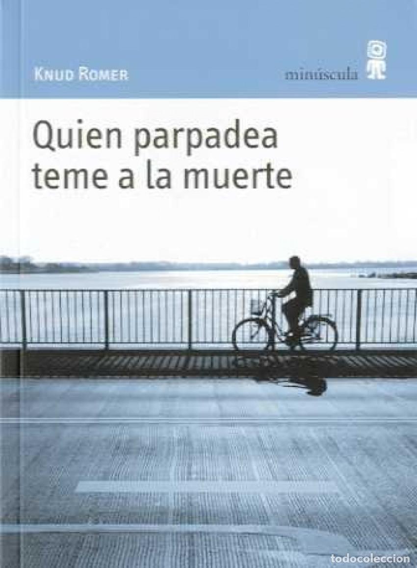 Libros: QUIEN PARPADEA TEME A LA MUERTE - Romer, Knud