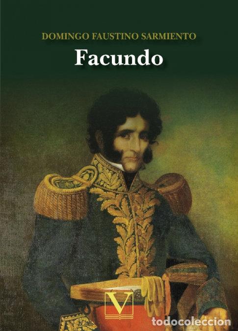 Libri: FACUNDO - FAUSTINO SARMIENTO, DOMINGO