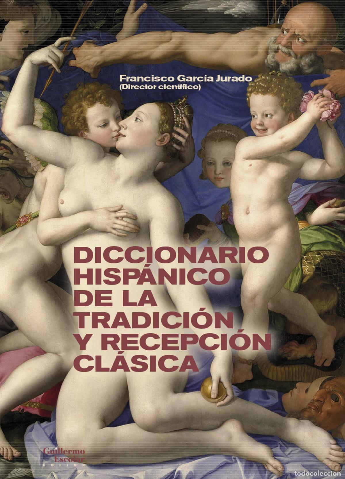 Livres: DICCIONARIO HISP&Aacute;NICO DE LA TRADICI&Oacute;N Y RECEPCI&Oacute;N CL&Aacute;SICA - Obras de consulta literaria