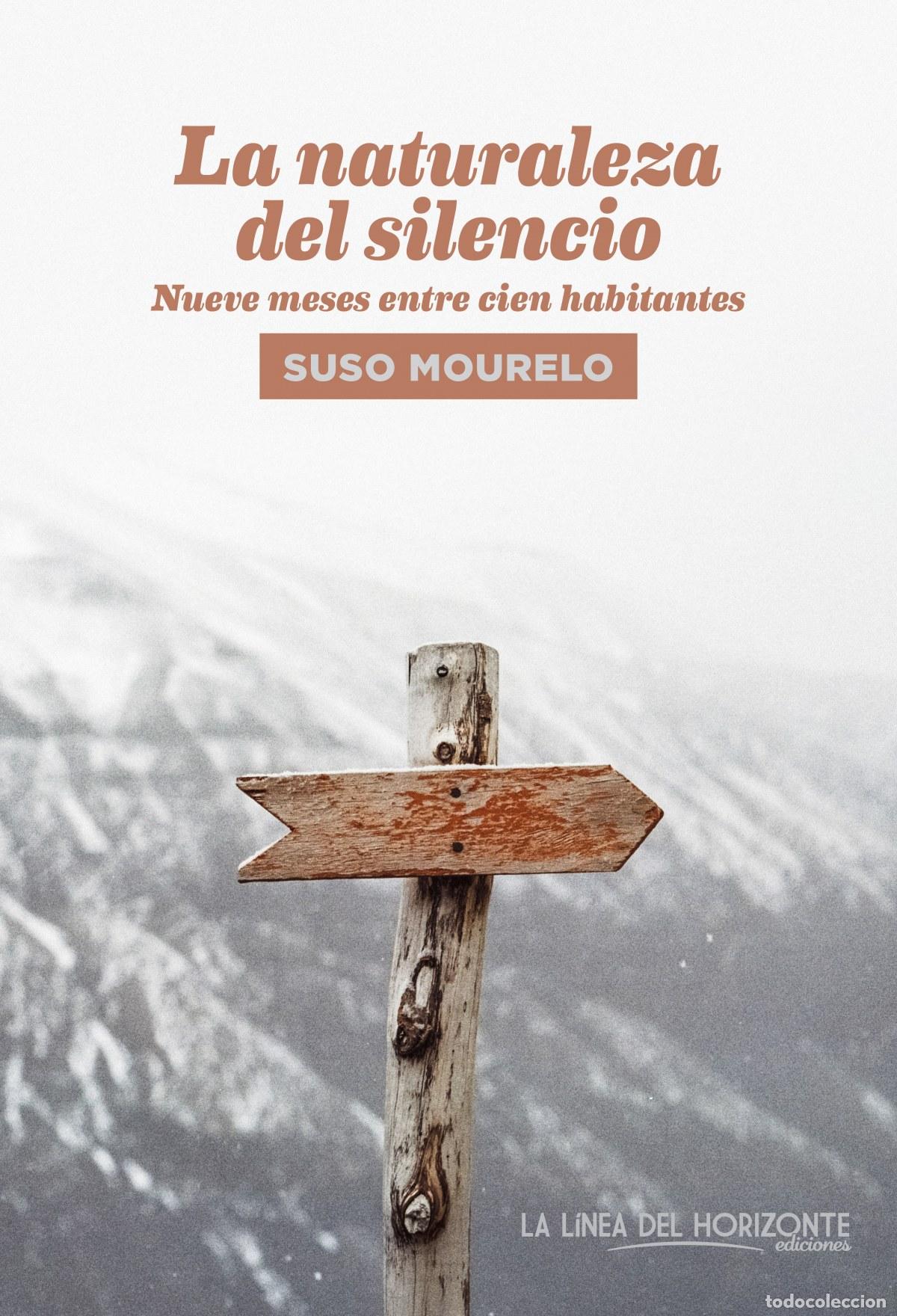 Livres: LA NATURALEZA DEL SILECIO. - Mourelo G&oacute;mez, Suso
